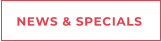 NEWS & SPECIALS